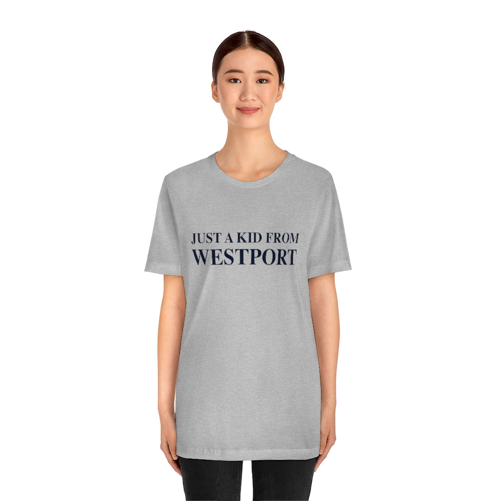 Just a kid from Westport Unisex Jersey Short Sleeve Tee