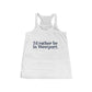 I’d rather be in Westport. Women's Flowy Racerback Tank