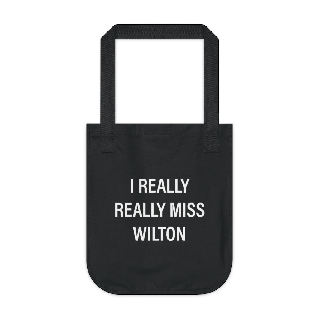 I Really Really Miss Wilton Organic Canvas Tote Bag