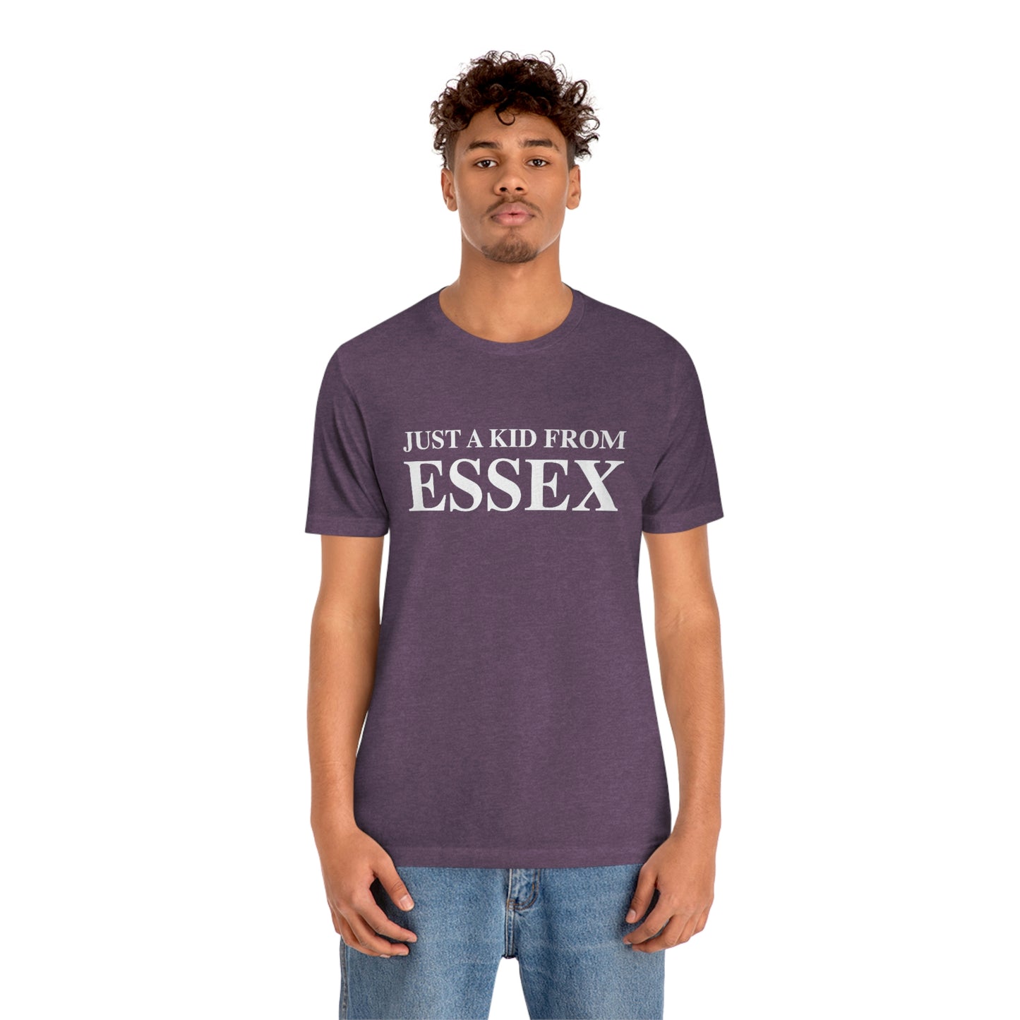 Just a kid from Essex Unisex Jersey Short Sleeve Tee