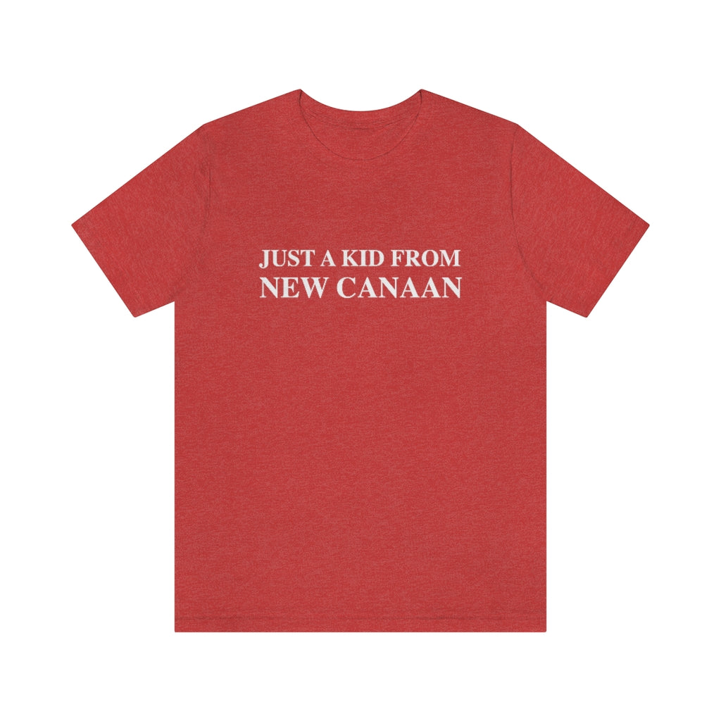 Just a kid from New Canaan Unisex Jersey Short Sleeve Tee