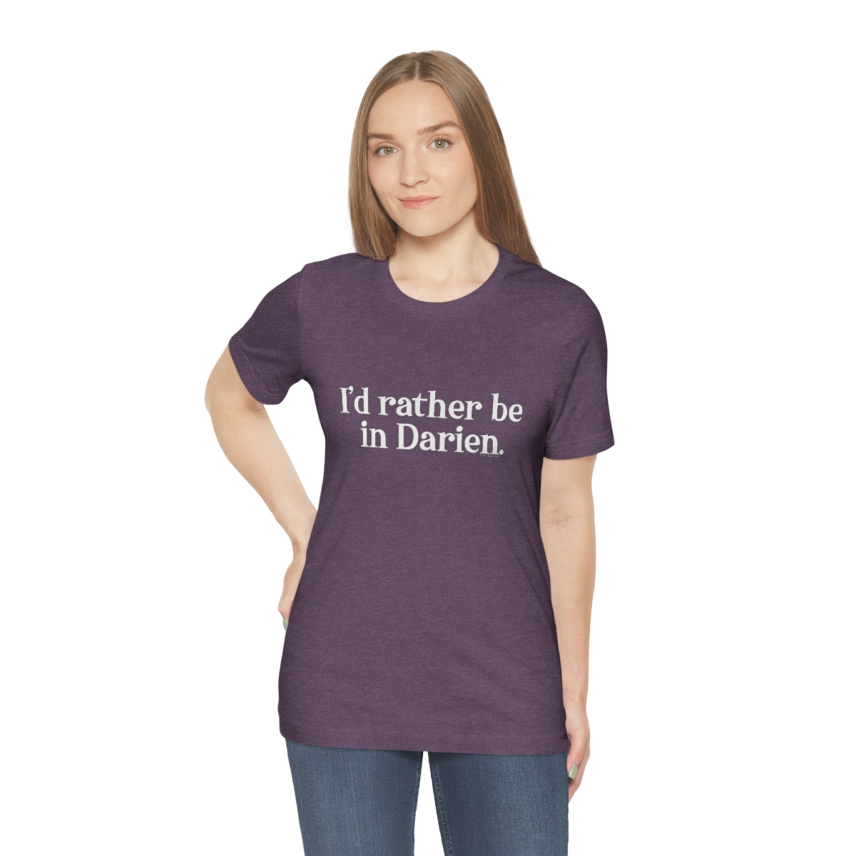 I'd rather be in Darien. Unisex Jersey Short Sleeve Tee