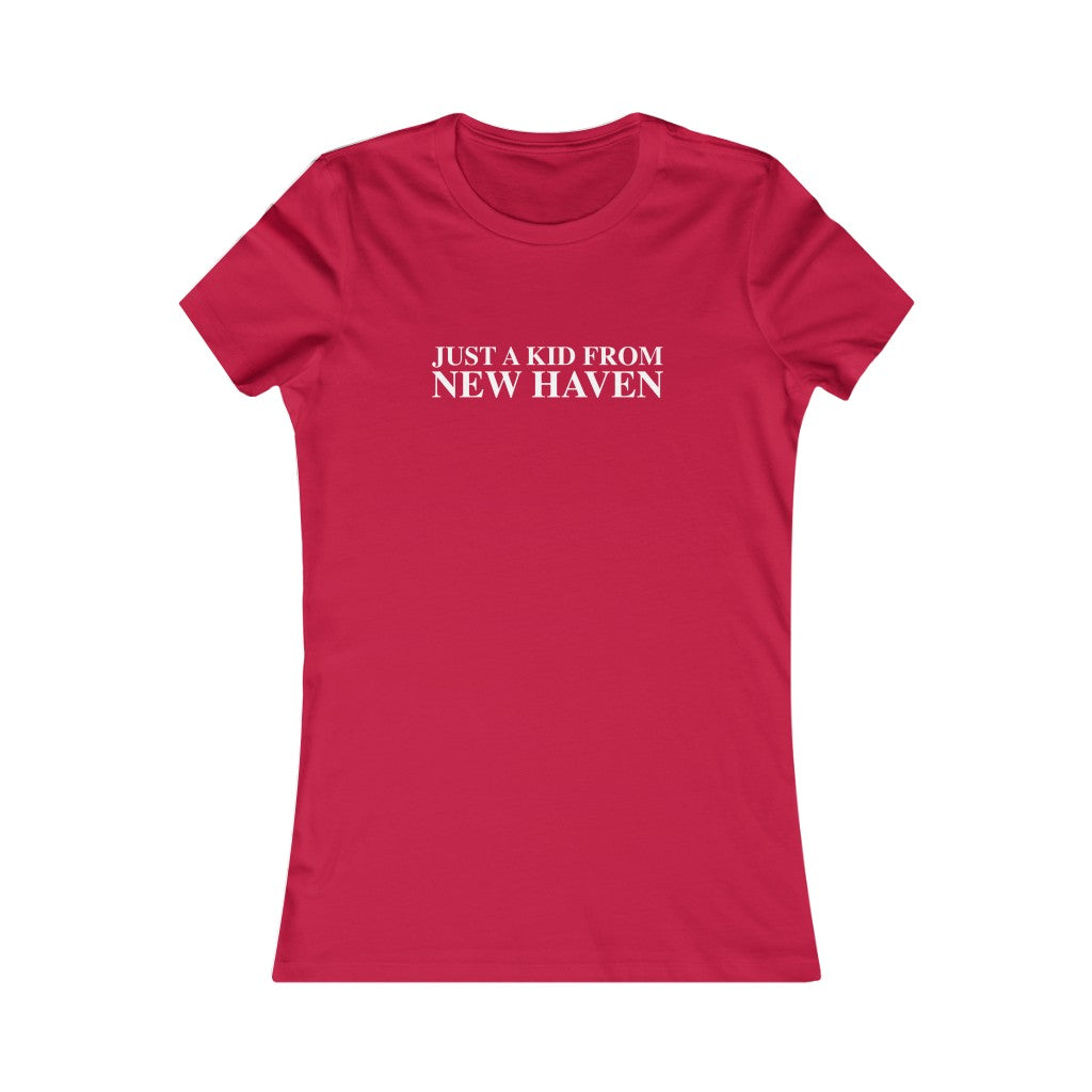 Just a kid from New Haven Women's Favorite Tee