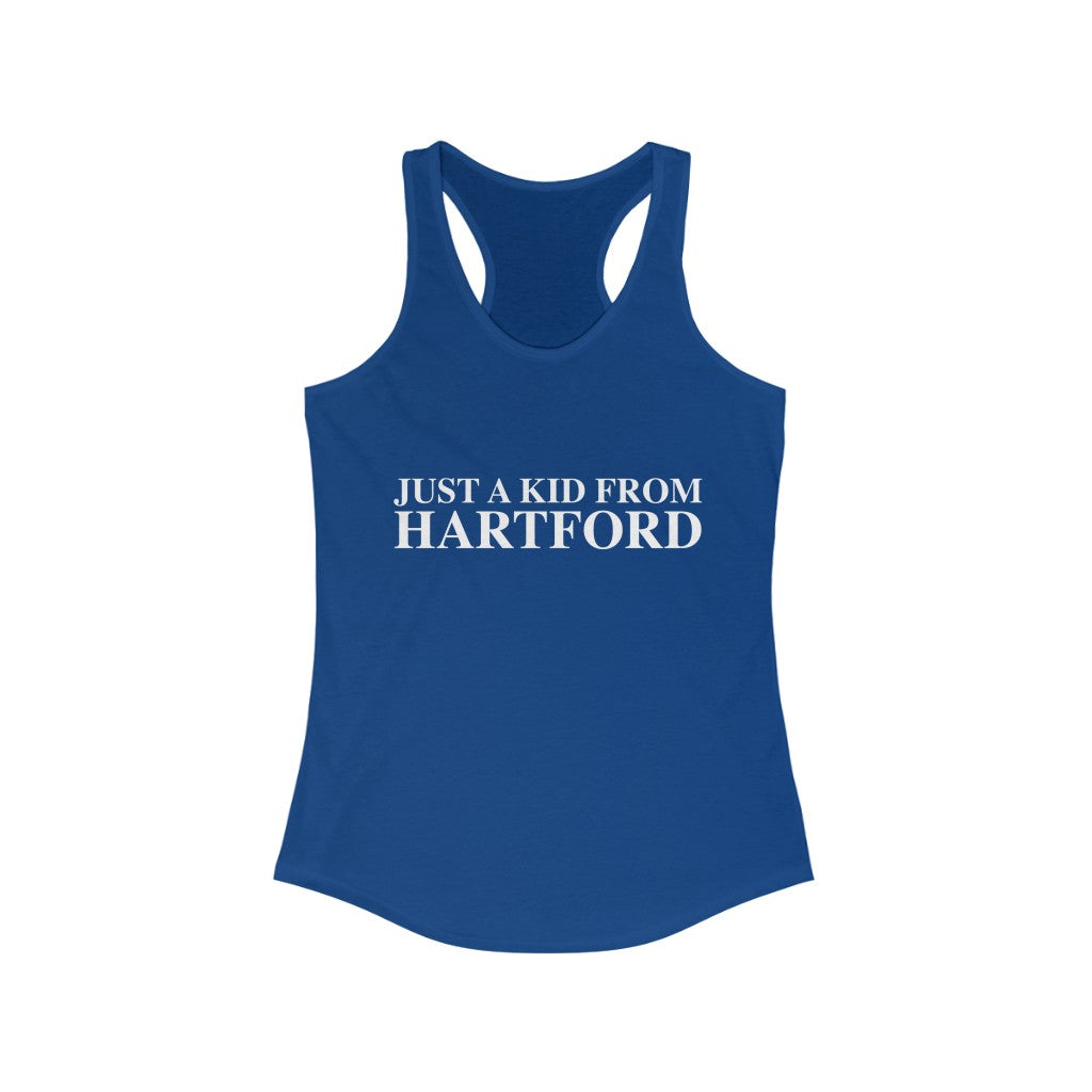 Just a kid from Hartford Women's Ideal Racerback Tank  Did you grow up in Hartford, Connecticut? Or know of someone who did? This collection is for someone who has those special Hartford memories.  Proceeds help grow Finding Connecticut's website and brand.   Click here to go back to our home page. 