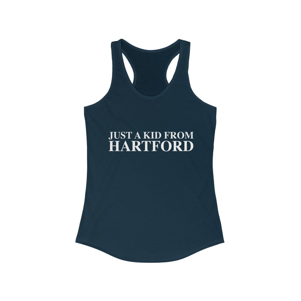 Just a kid from Hartford Women's Ideal Racerback Tank  Did you grow up in Hartford, Connecticut? Or know of someone who did? This collection is for someone who has those special Hartford memories.  Proceeds help grow Finding Connecticut's website and brand.   Click here to go back to our home page. 