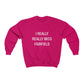 I really really miss fairfield sweatshirt