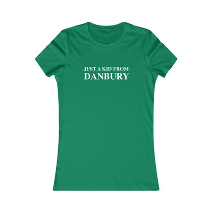 just a kid from danbury womens shirt