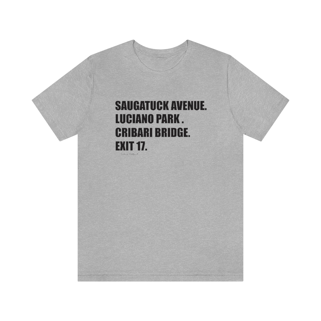 Saugatuck Ave. Luciano Park. Cribari Bridge. Exit 17. Unisex Jersey Short Sleeve Tee  How do you say Westport without saying Westport? Westport, Connecticut is filled with unique aspects. Each providing different elements that make up the town from historic to modern traditions.   Proceeds of this collection goes to help build Finding Westport and Finding Connecticut's  brands. 