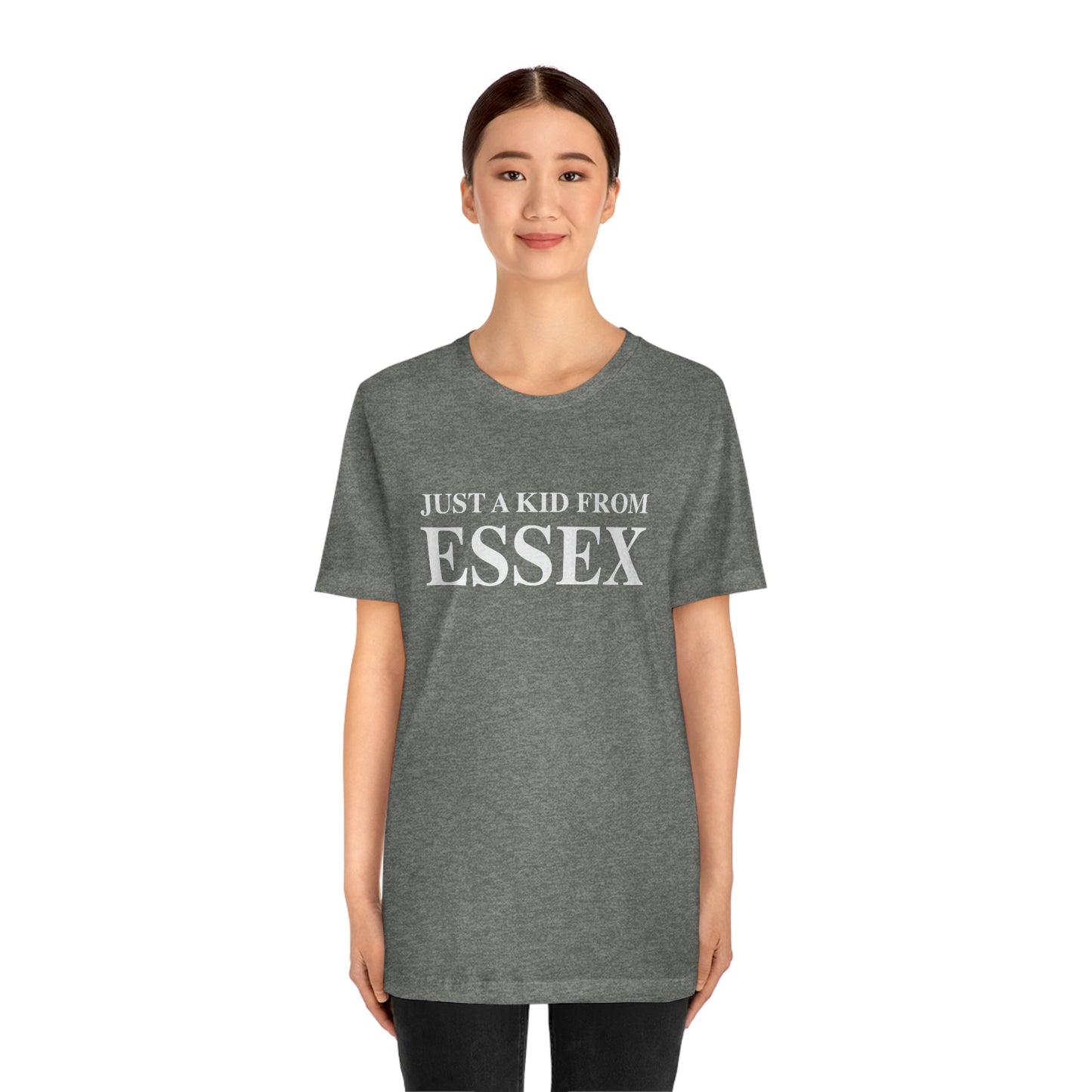 Just a kid from Essex Unisex Jersey Short Sleeve Tee