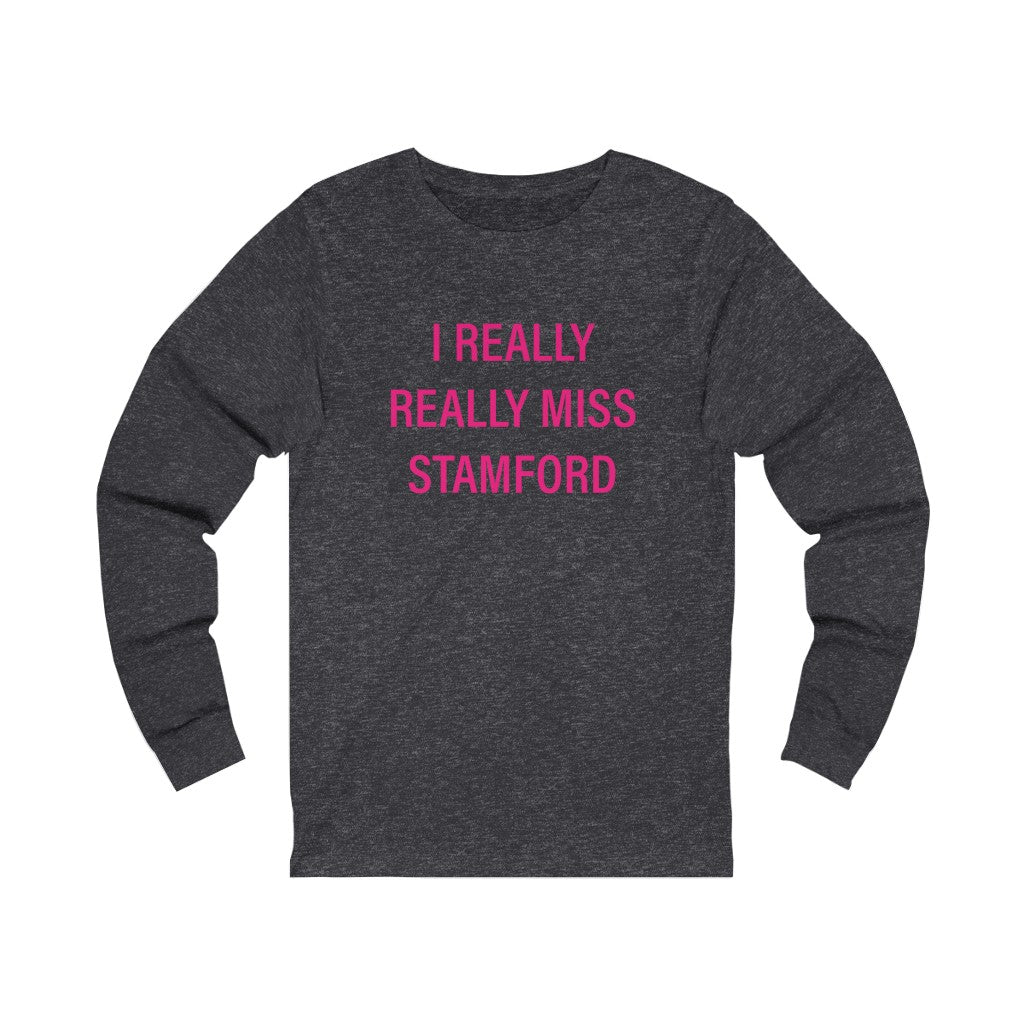 I really really miss stamford connecticut shirt