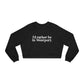 I'd rather be in Westport. Women's Cropped Fleece Pullover