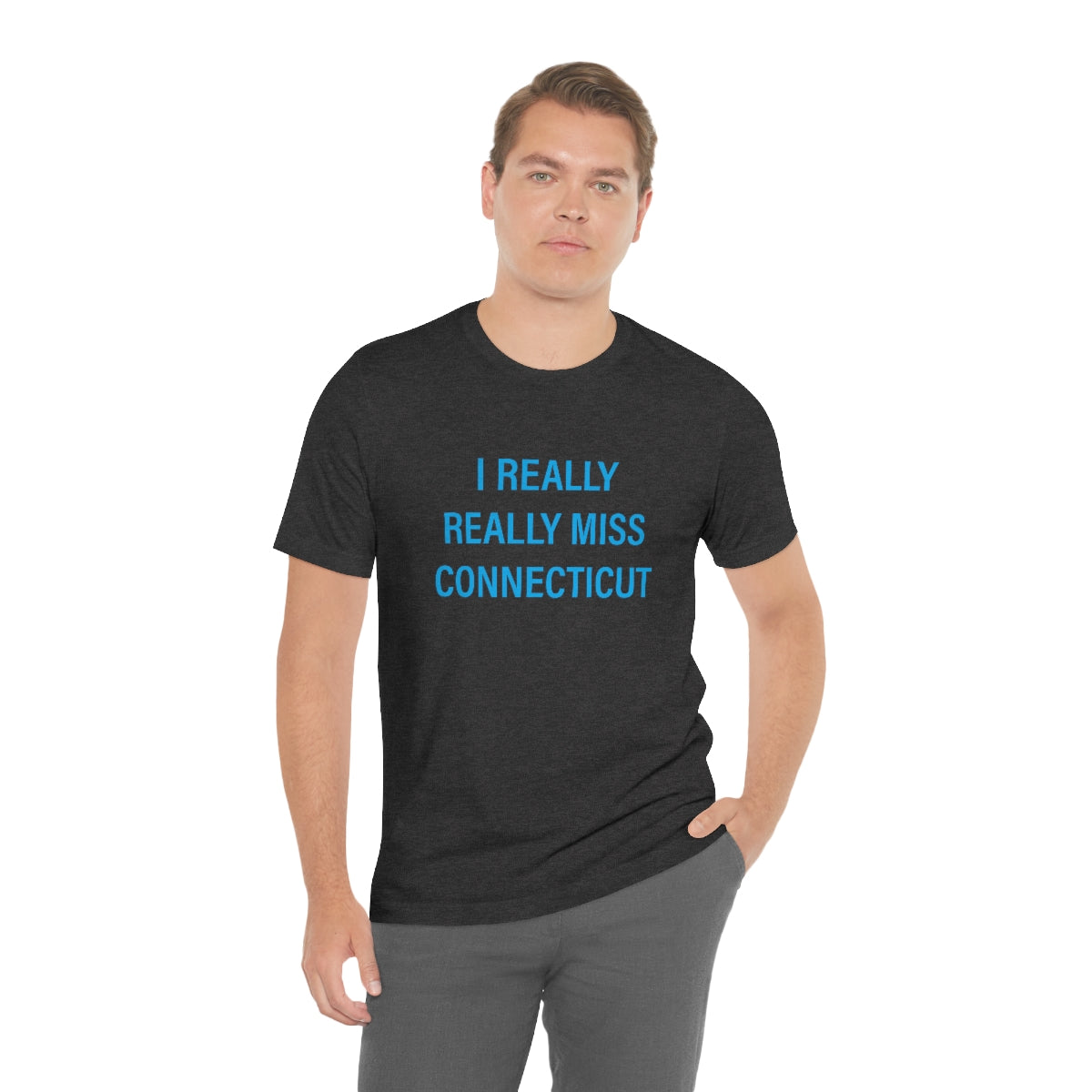 I Really Really Miss Connecticut Unisex Jersey Short Sleeve Tee