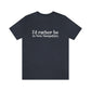 I'd rather be in New Hampshire Unisex Jersey Short Sleeve Tee