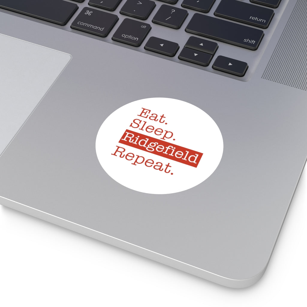 Eat. Sleep. Ridgefield. Repeat. Round Vinyl Stickers