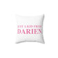 Just a kid from Darien Spun Polyester Square Pillow