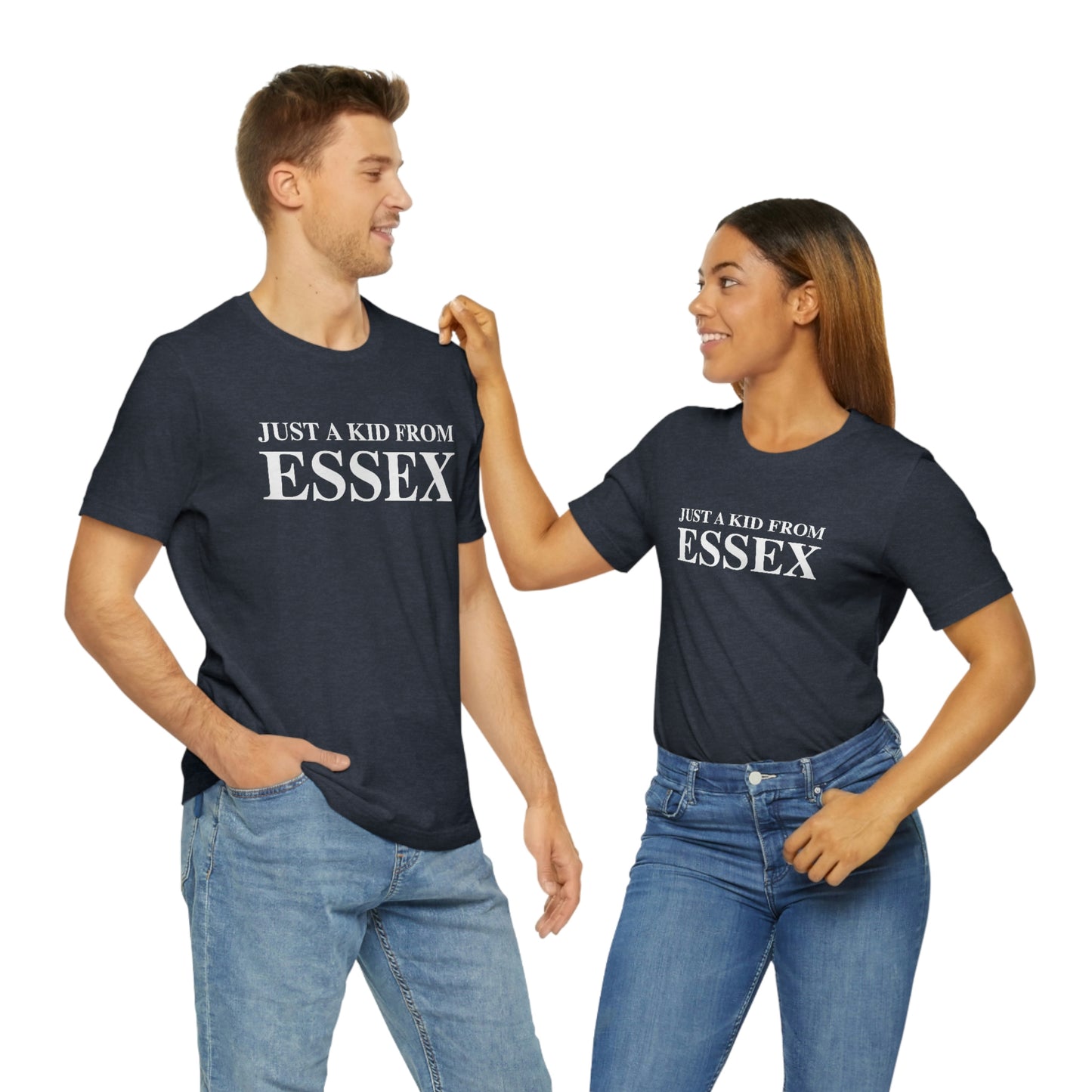 Just a kid from Essex Unisex Jersey Short Sleeve Tee