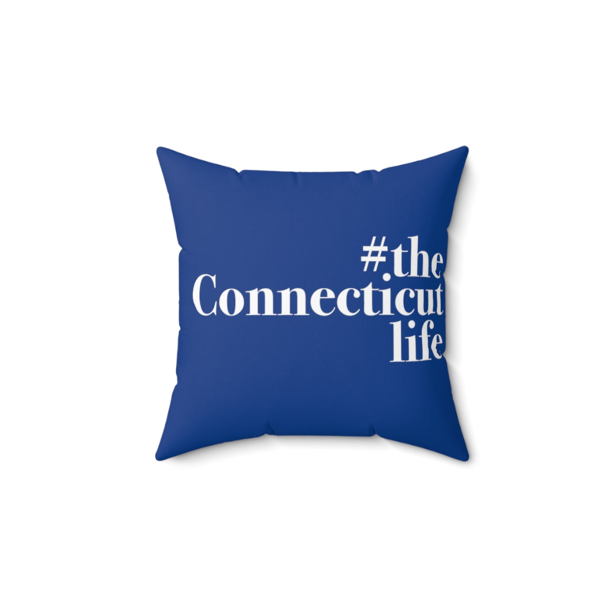 #theconnecticutlife Spun Polyester Square Pillow - White Font