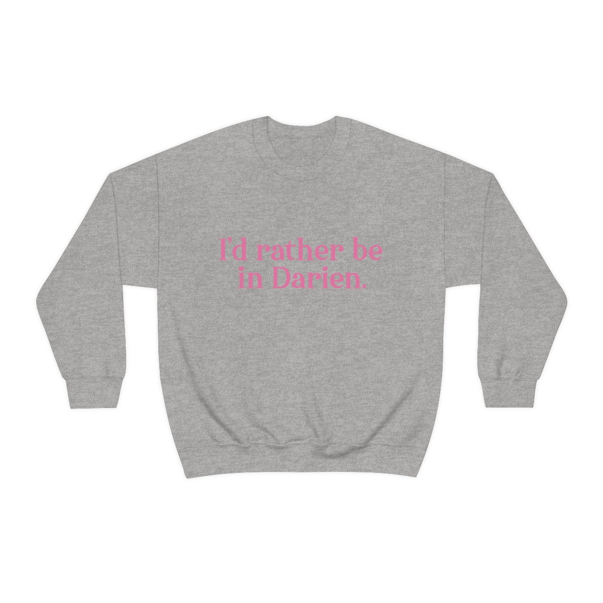 I'd rather be in Darien. Unisex Heavy Blend™ Crewneck Sweatshirt