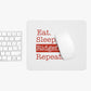 Eat. Sleep. Ridgefield. Repeat. Mousepad