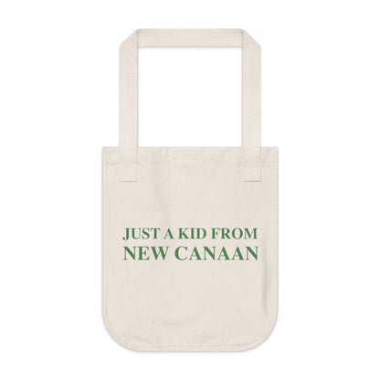  Just a kid from New Canaan Organic Canvas Tote Bag  Are you proud to be from New Canaan?  Show the world where you're from New Canaan! Represent New Canaan with this collection!   Proceeds from this collection help grow Finding New Canaan and Finding Connecticut websites and brands. 