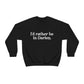 I'd rather be in darien ct sweatshirt