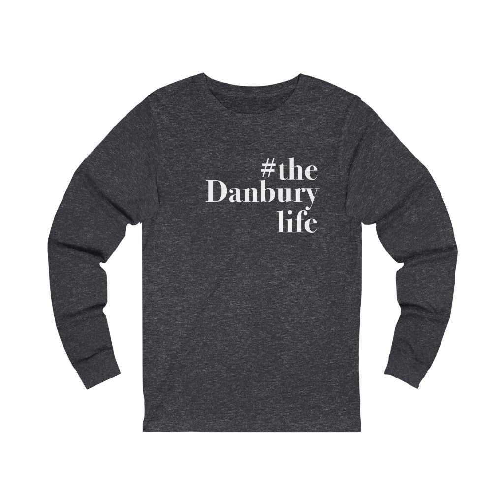 the danbury connecticut life long sleeve tee shirt