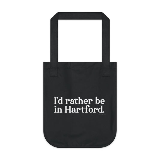 I’d rather be in Hartford Organic Canvas Tote Bag   Proceeds of this collection go to help build Finding Connecticut’s website and brand. • Free USA shipping.   Click here to go to our home page 