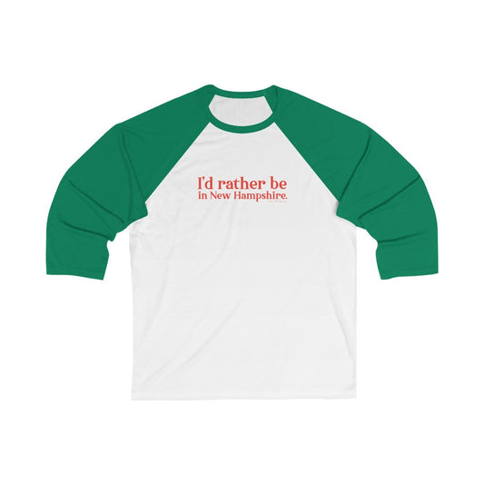 I'd rather be in New Hampshire Unisex 3\4 Sleeve Baseball Tee