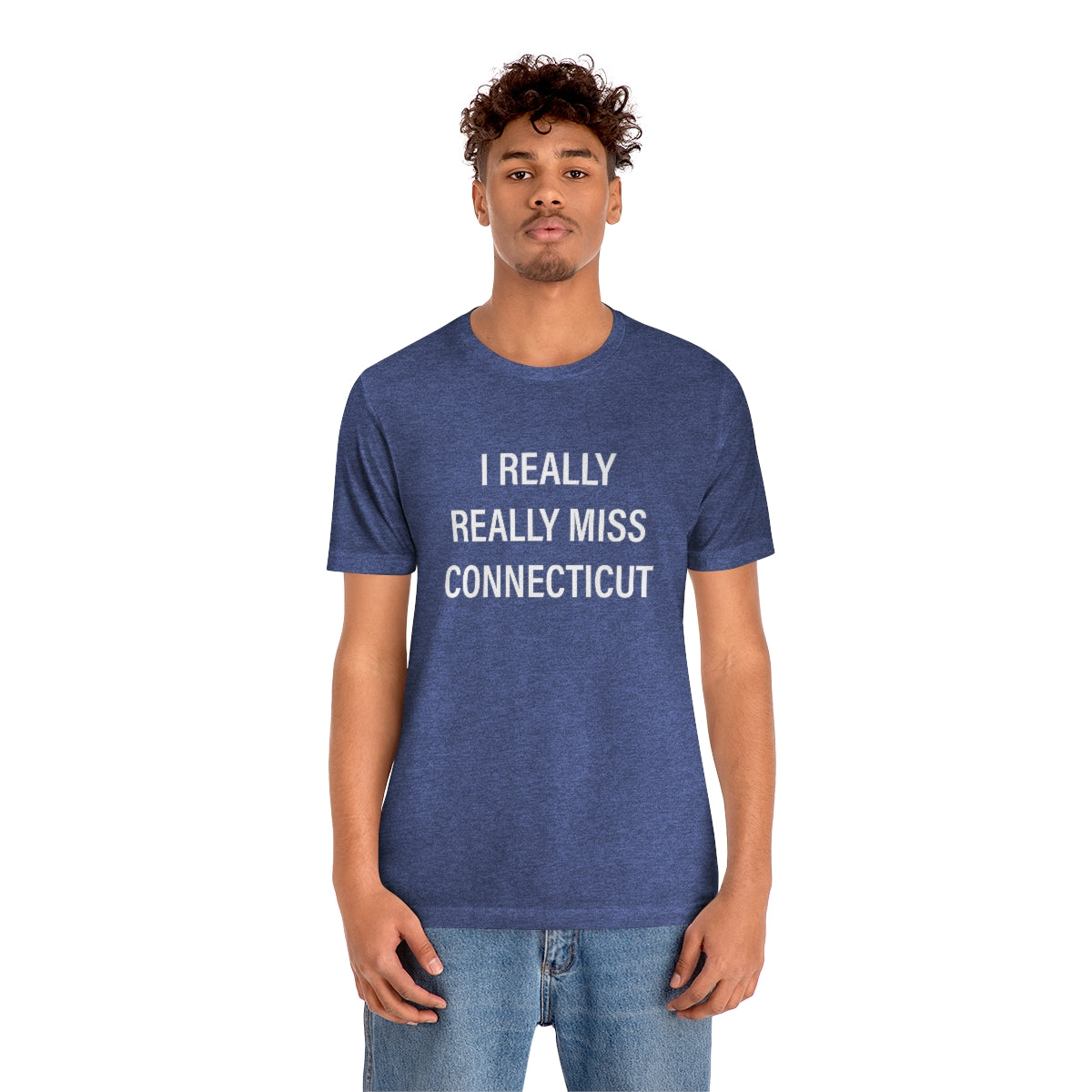 I Really Really Miss Connecticut Unisex Jersey Short Sleeve Tee