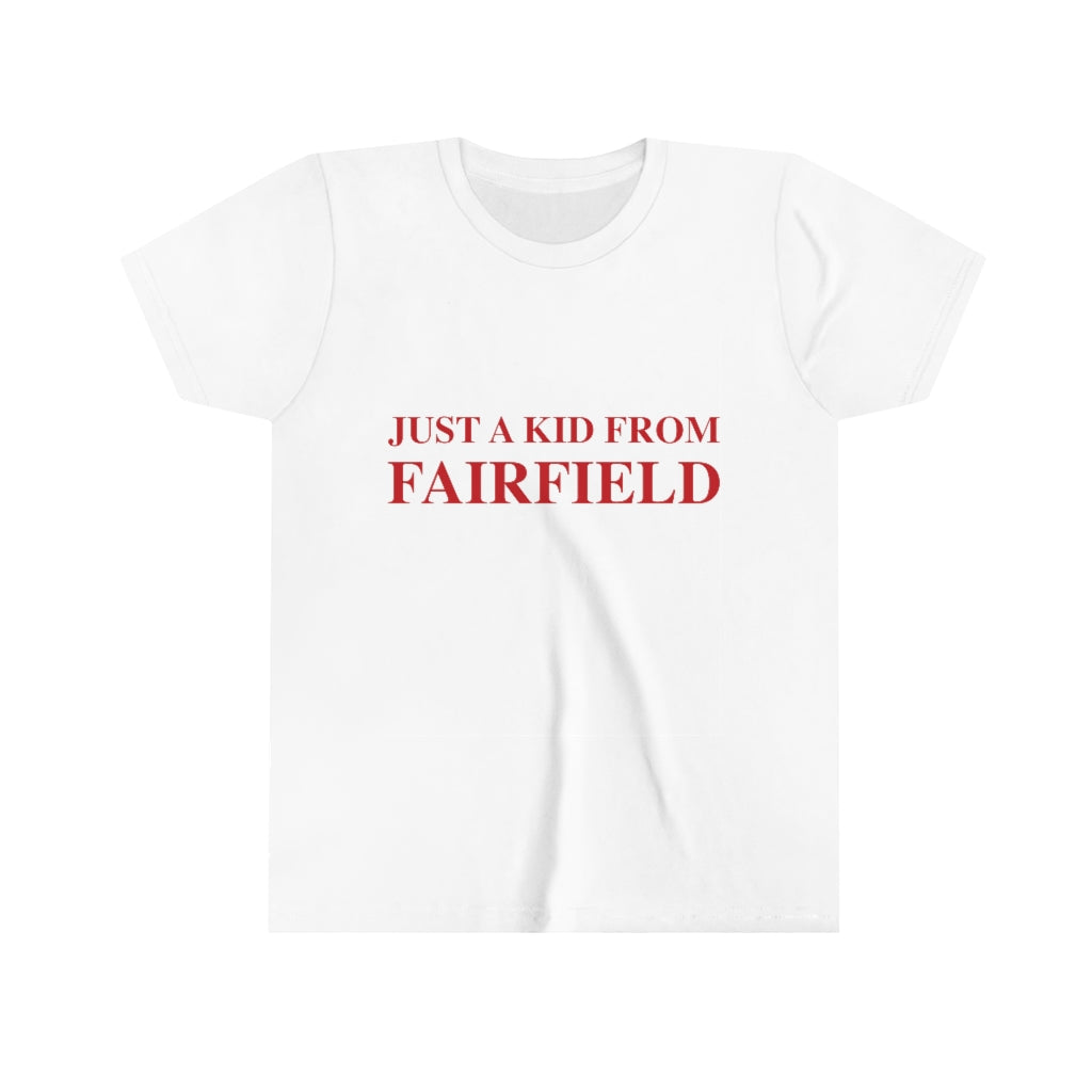 Just a kid from Fairfield youth short sleeve tee shirt