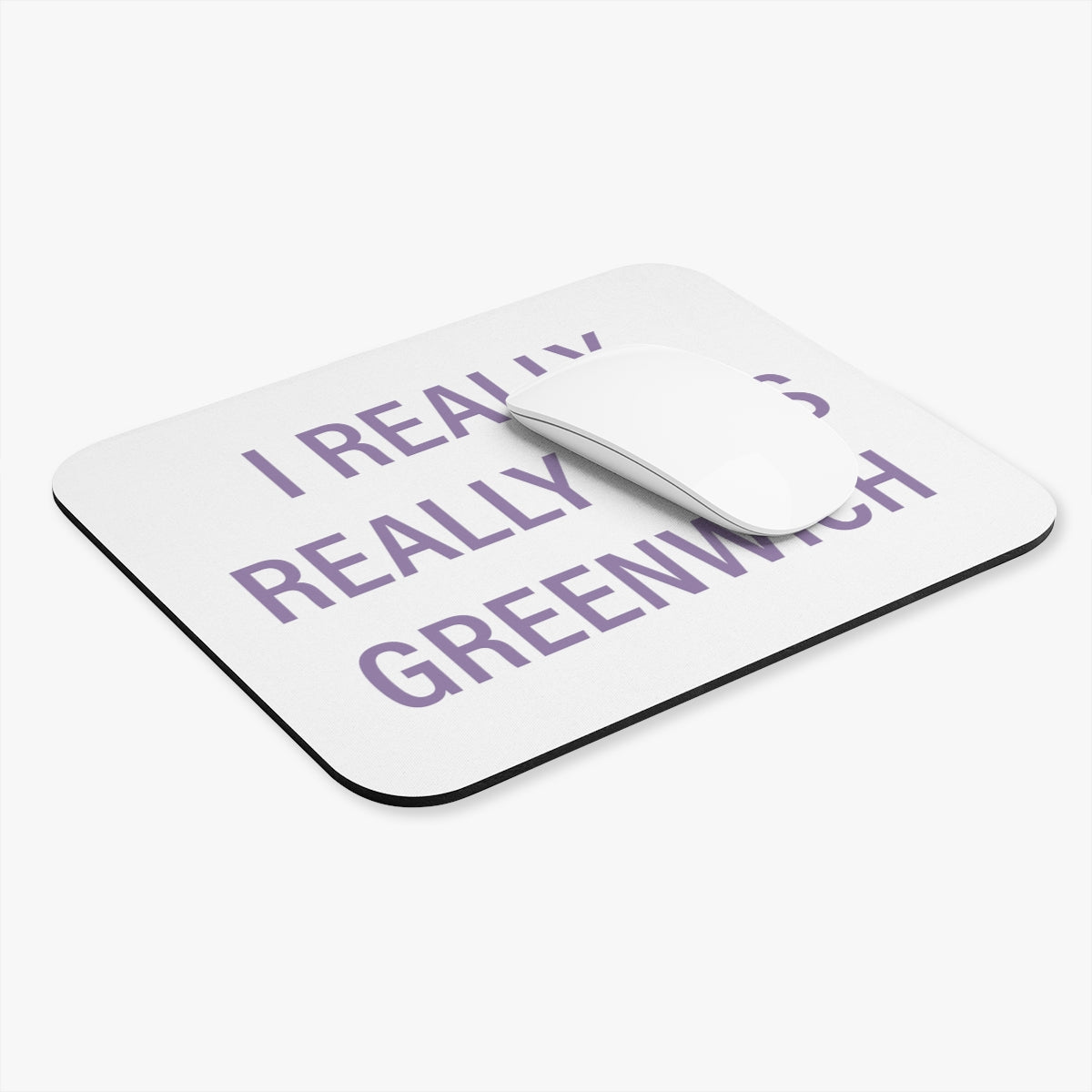 I Really Really Miss Greenwich Mouse Pad (Rectangle)