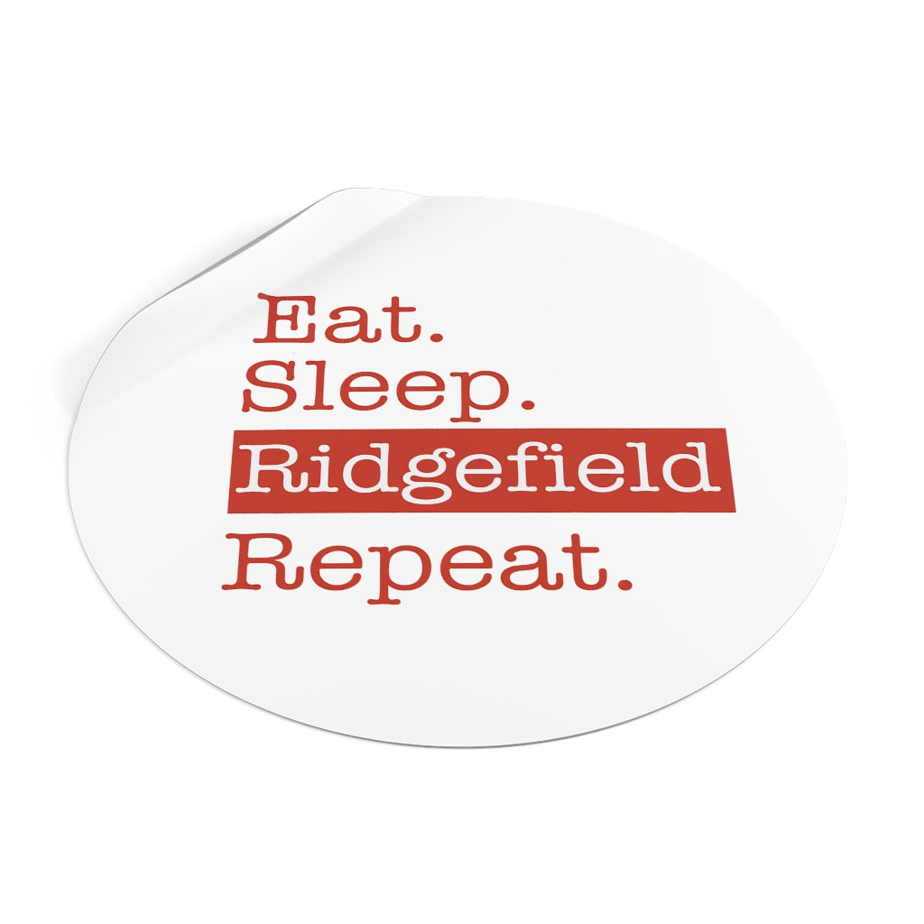 Eat. Sleep. Ridgefield. Repeat. Round Vinyl Stickers