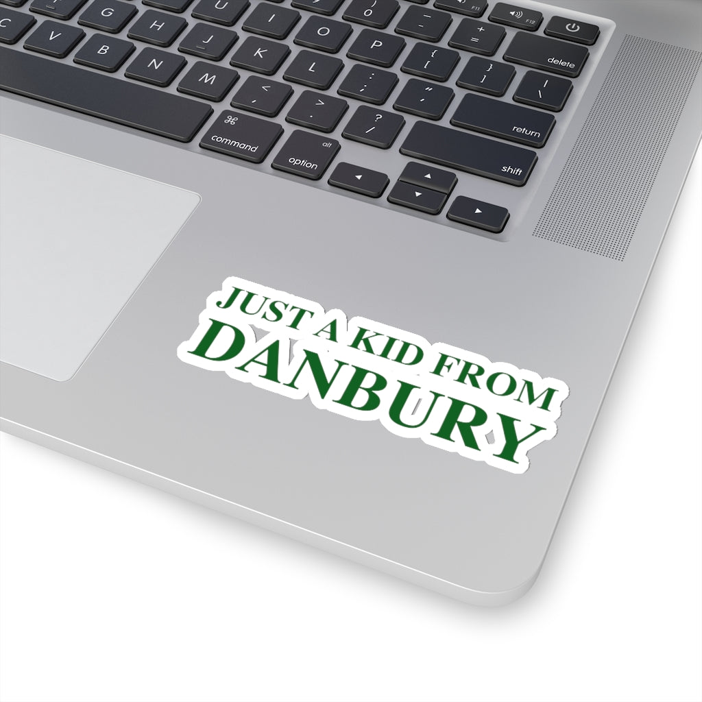 just a kid from danbury ct sticker