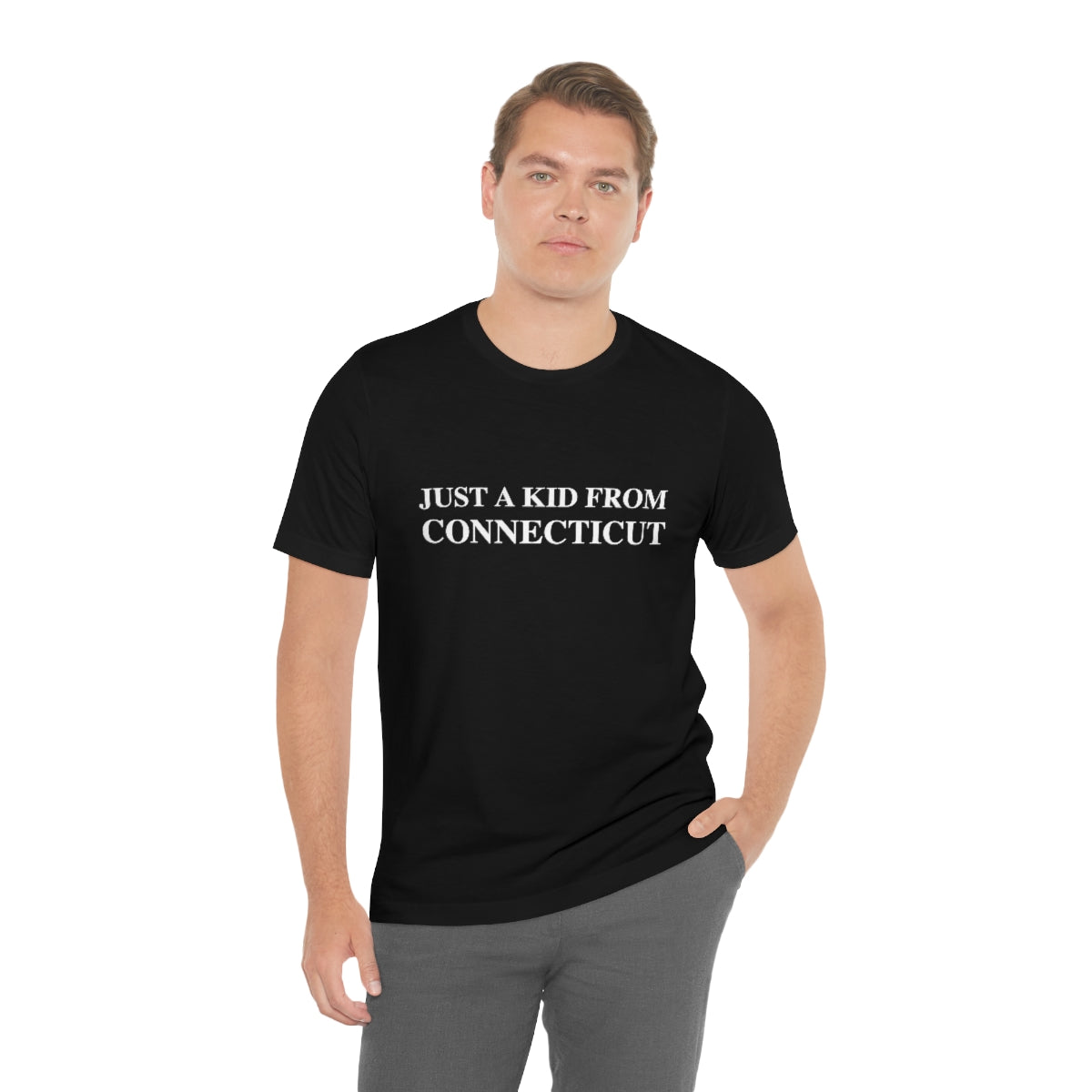 Just a kid from Connecticut Unisex Jersey Short Sleeve Tee - White Font