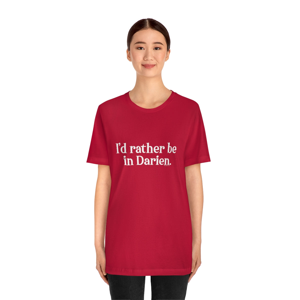 I'd rather be in Darien. Unisex Jersey Short Sleeve Tee