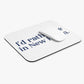 I'd Rather Be in New Haven Mouse Pad