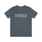 I'd rather be in New Hampshire Unisex Jersey Short Sleeve Tee