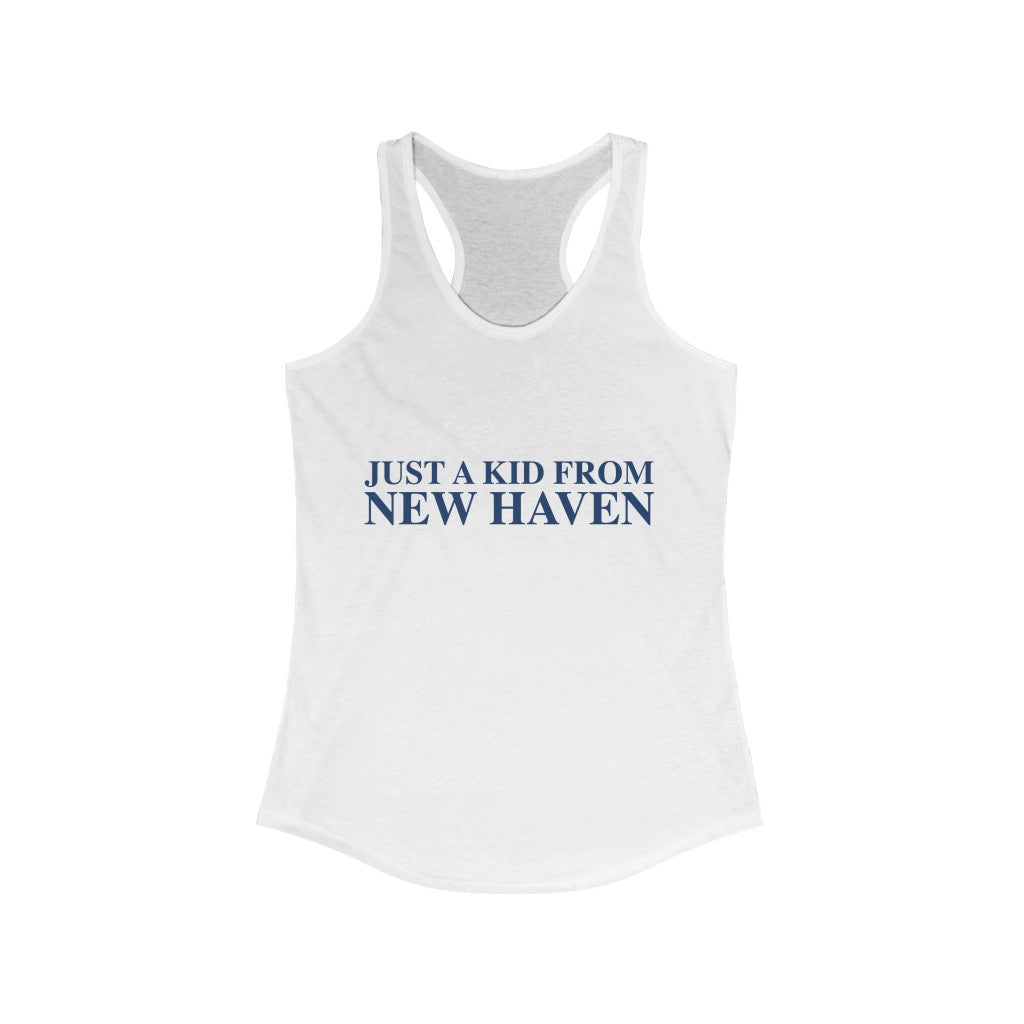 New Haven shirt. Just a kid from New Haven Women's Ideal Racerback Tank