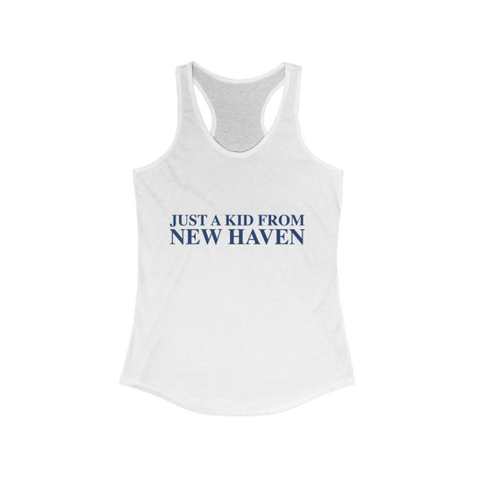 New Haven shirt. Just a kid from New Haven Women's Ideal Racerback Tank