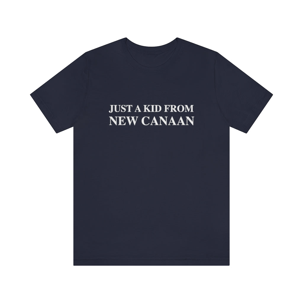 Just a kid from New Canaan Unisex Jersey Short Sleeve Tee