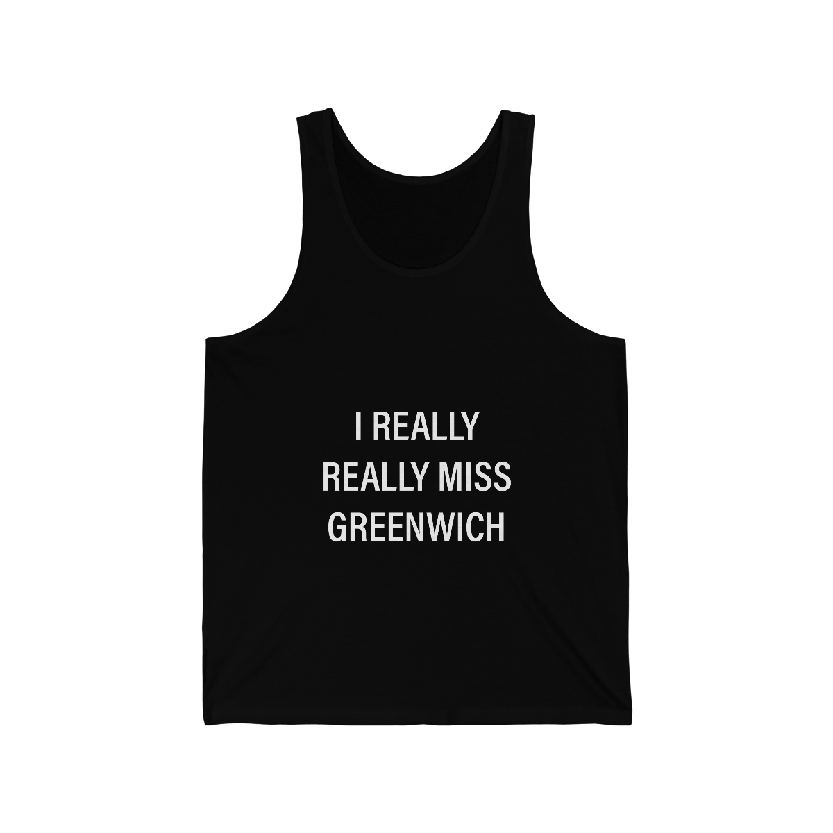 I Really Really Miss Greenwich Unisex Jersey Tank