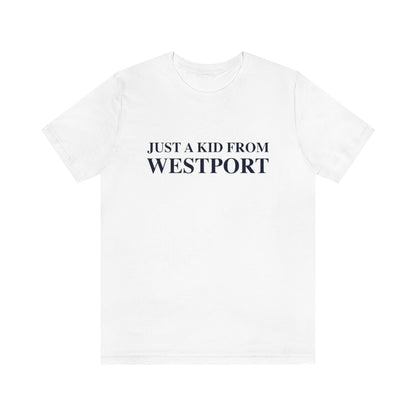 Just a kid from Westport Unisex Jersey Short Sleeve Tee