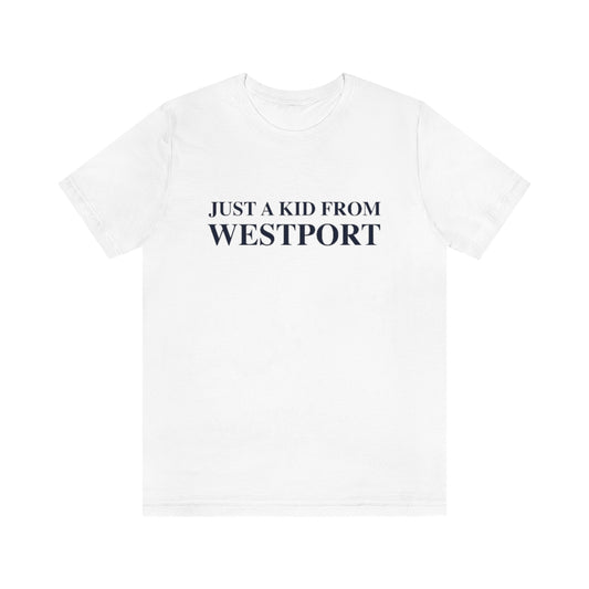 Just a kid from Westport Unisex Jersey Short Sleeve Tee