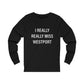 I Really Really Miss Westport Unisex Jersey Long Sleeve Tee