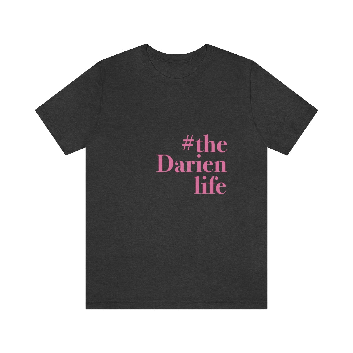 #thedarienlife Unisex Jersey Short Sleeve Tee