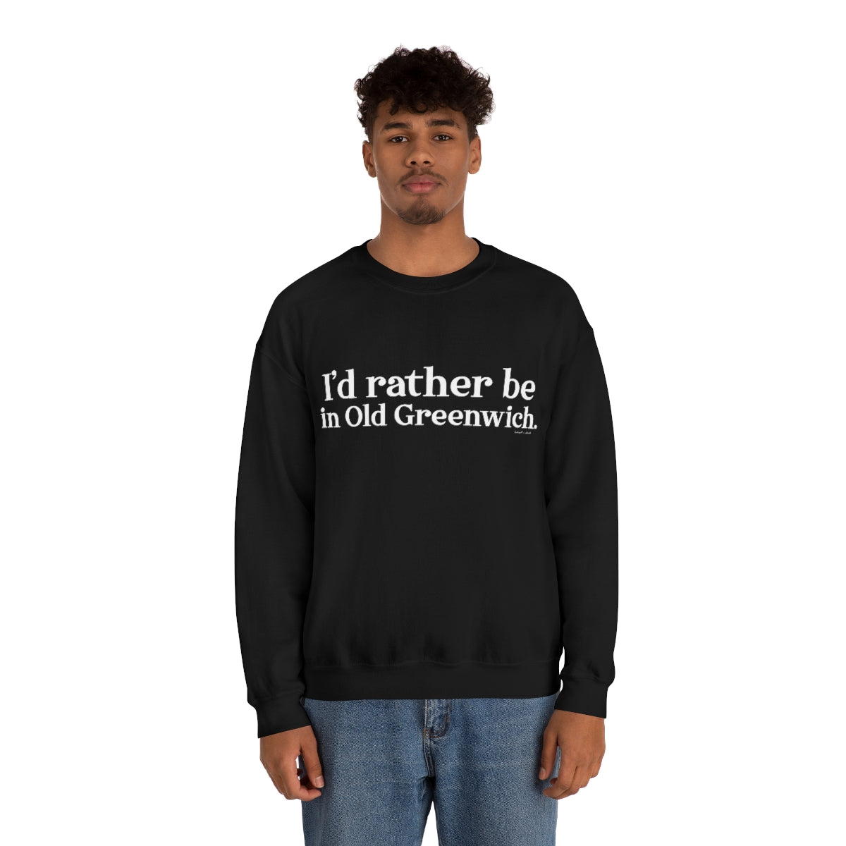 I'd rather be in Old Greenwich. Unisex Heavy Blend™ Crewneck Sweatshirt - White Print