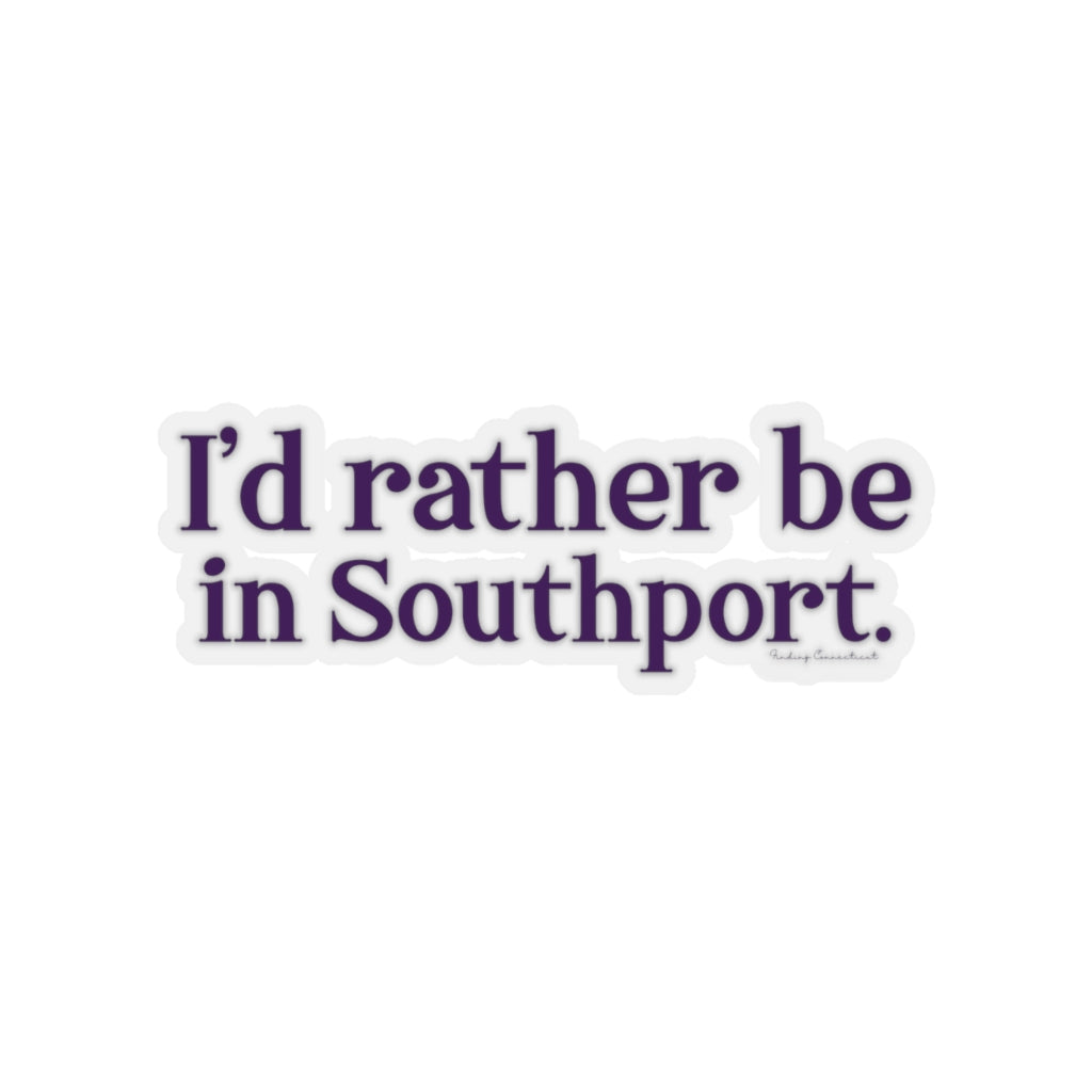 I’d rather be  in Southport.  Southport, Connecticut tee shirts, hoodies sweatshirts, mugs and other apparel, home gifts and souvenirs. Proceeds of this collections goes to help Finding Fairfield and Finding Connecticut’s brand. Free USA shipping 