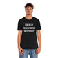 I Really Really Miss Westport Unisex Jersey Short Sleeve Tee