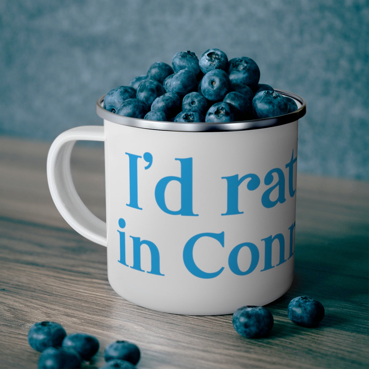 I'd rather be in Connecticut. Enamel Camping Mug