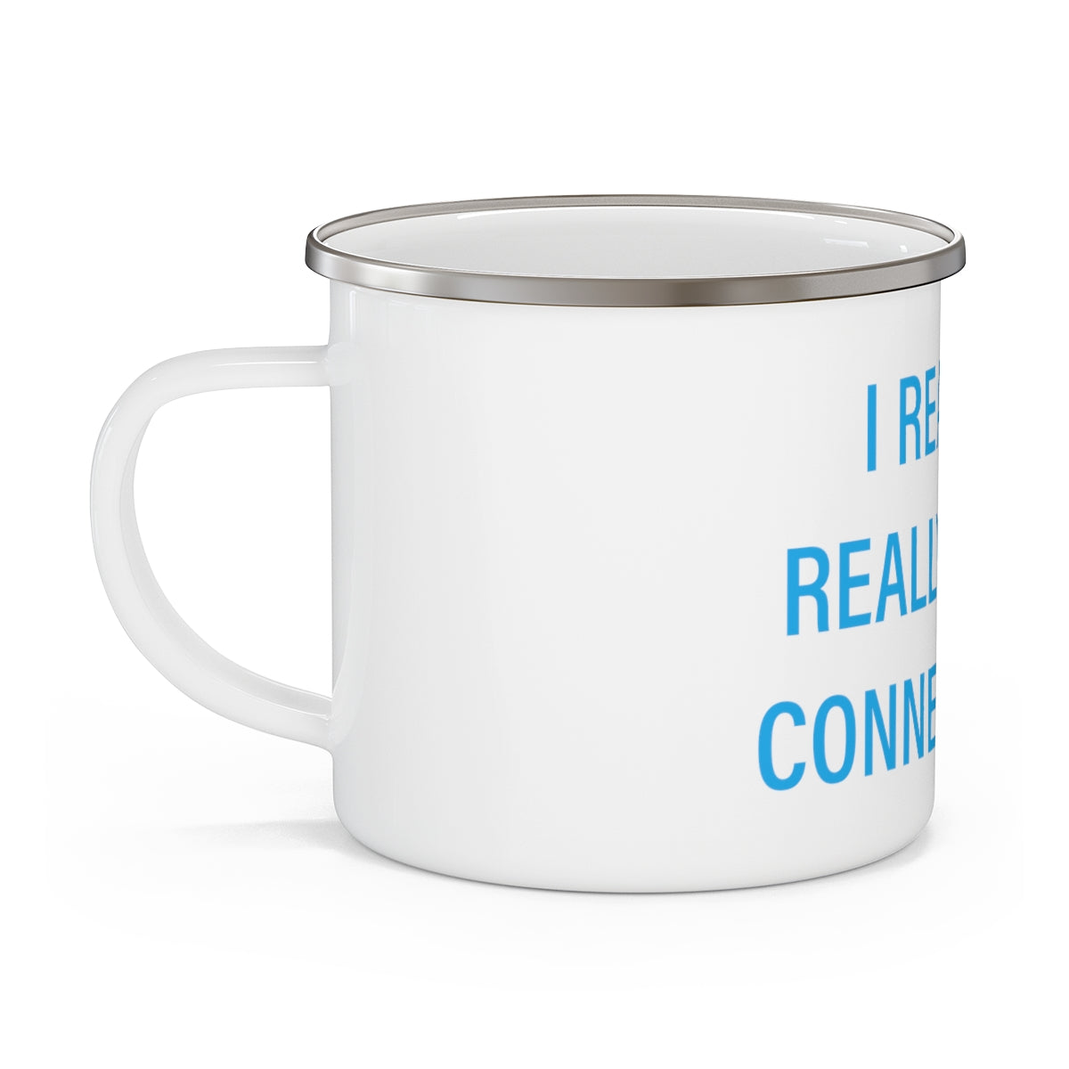 I Really Really Miss Connecticut Enamel Camping Mug